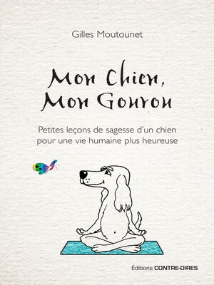 cover image of Mon chien, mon gourou